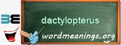 WordMeaning blackboard for dactylopterus